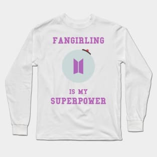 BTS ARMY fangirling is my superpower Long Sleeve T-Shirt